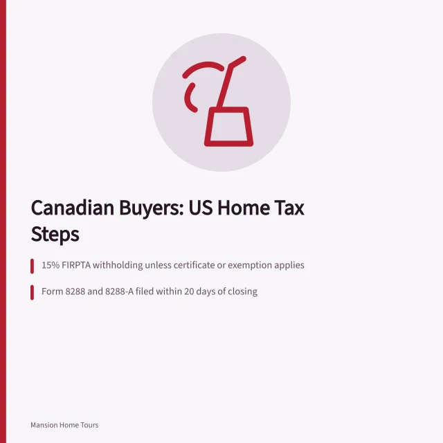 Canadian buyer US real estate FIRPTA withholding and LLC filing steps. How Canadian buyers purchase a US celebrity home without tax surprises