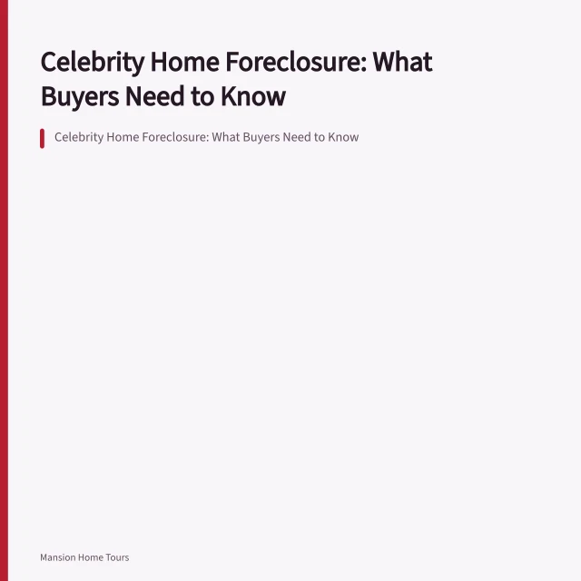 Celebrity Home Foreclosure: What Buyers Need to Know. Celebrity Home Foreclosure: What Buyers Need to Know